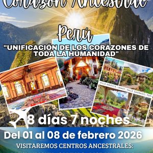 Corazón Ancestral Perú: "Unificación de los corazones de toda la humanidad"